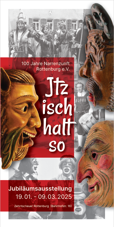 Jubiläumsausstellung 100 Jahre Narrenzunft Rottenburg e.V.